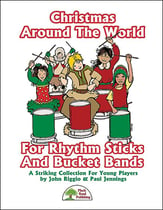 Christmas Around the World for Rhythm Sticks and Bucket Bands Director's Kit & CD